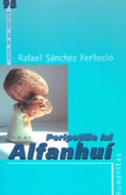 Peripetiile lui Alfanhui - Ferlosio Rafael Sanchez