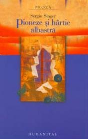 Pioneze si hartie albastra - Singer Sergiu