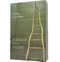 Pornind de la Valery - Livius Ciocarlie