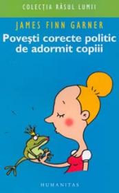 Povesti corecte politic de adormit copiii - Garner James FInn