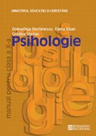 Psihologie. Manual. Clasa a X a - Silviu Negut, Mihai Ielenicz, Dan Balteanu, Marius-Cristian Neacsu, Alexandru Barbulescu