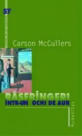 Rasfringeri intr-un ochi de aur - McCullers Carson