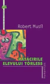 Ratacirile elevului Torless - Musil Robert
