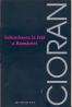 Schimbarea la fata a Romaniei - Cioran Emil