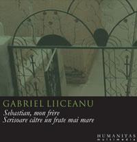 Sebastian, mon frere.Scrisoare catre un frate mai mare (audiobook) - Liiceanu Gabriel
