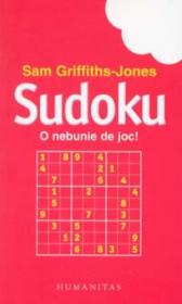 Sudoku. O nebunie de joc - Griffiths-Jones Sam