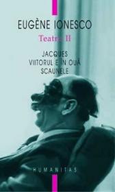 Teatru II. Viitorul e in oua - Ionesco  Eugene