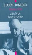 Teatru VIII - Delir in doi.Setea si foamea - Ionesco Eugene