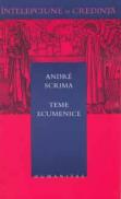 Teme ecumenice - Scrima Andre
