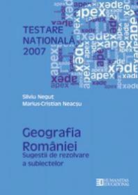 Testare nationala 2007.Geografia Romaniei. Clasa a VIII a - Neacsu Marius-Cristian; Negut Silviu