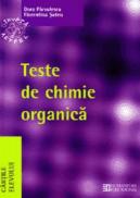 Teste de chimie organica pentru Bacalaureat si admiterea la facultatile de chimie, medicina, farmacie - Parvulescu Dora; Suteu Florentina