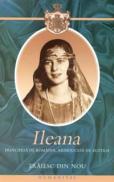 Traiesc din nou - Principesa Ileana de Romania