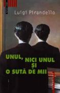 Unul, nici unul si o suta de mii - Pirandello Luigi