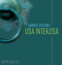 Usa interzisa (audiobook) - Liiceanu Gabriel