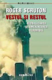 Vestul si restul - Scruton Roger