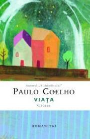 Viata. Citate - Coelho Paulo