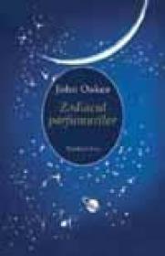 Zodiacul parfumurilor - Oakes John