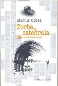 Zorba si catedrala - Oprea Marius