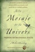 ALTE Mesaje de la Univers. Prinde-te in dansul vietii - Mike Dooley