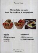 Alimentatia corecta: izvor de sanatate si longevitate - Adriana Stump