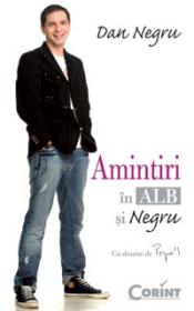 Amintiri in alb si negru  - Dan Negru