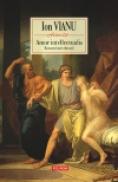 Amor intellectualis. Romanul unei educatii - Ion Vianu