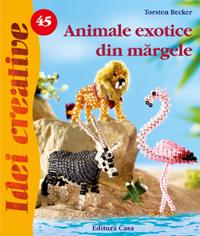 Animale exotice din margele - Torsten Becker