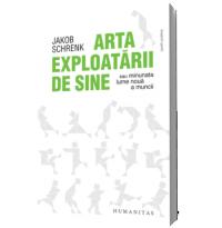Arta exploatarii de sine - Jakob Schrenk
