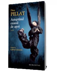 Asteptand ceasul de apoi - Dinu Pillat