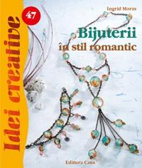 Bijuterii in stil romantic - Ingrid Moras