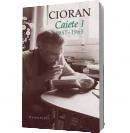 Caiete I. 1957-1965 - Emil Cioran