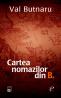 Cartea nomazilor din B - Val Butnaru