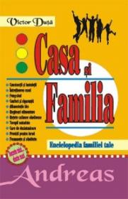 Casa si familia - Enciclopedia familiei tale - Victor Duta