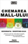 Chemarea mall-ului - Geografia shopping-ului - Paco Underhill