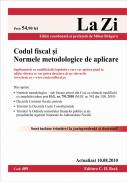 Codul fiscal si Normele metodologice de aplicare (actualizat la 10.08.2010). Cod 409 - Editie ingrijita de Mihai Bragaru