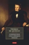 Confesiunile unui opioman englez - Thomas De Quincey