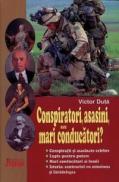 Conspitatori, asasini, sau mari conducatori? - Victor Duta