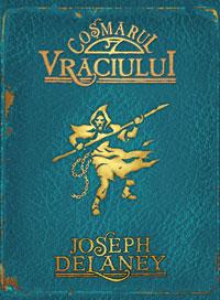 Cosmarul vraciului  - Joseph Delaney