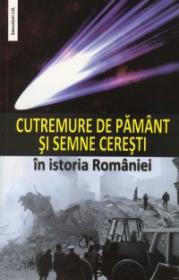 Cutremure de pamant si semne ceresti in istoria Romaniei - Antologie Si Prefata De I.oprisan