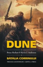 DUNE: Batalia Corrinului (Cartea a III-a a Legendelor Dunei) - Brian Herbert, Kevin J. Anderson