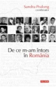 De ce m-am intors in Romania - Sandra Pralong (coordonator)