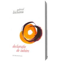Declaratie de iubire - Gabriel Liiceanu