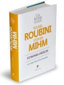 Economia crizelor - Curs-fulger despre viitorul finantelor - Nouriel Roubini, Stephen Mihm