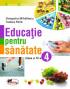 Educatie pentru sanatate, clasa a IV-a - Cleopatra Mihailescu , Tudora Pitila