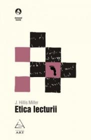 Etica lecturii - J. Hillis Miller