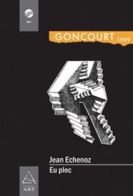 Eu plec - Jean Echenoz