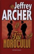 Fiii norocului - Jeffrey Archer