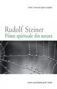Fiintele spirituale din natura - Rudolf Steiner