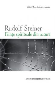 Fiintele spirituale din natura - Rudolf Steiner