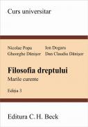 Filozofia dreptului. Marile curente. Editia 3 - Danisor Dan Claudiu , Danisor Gheorghe , Dogaru Ion , Popa Nicolae